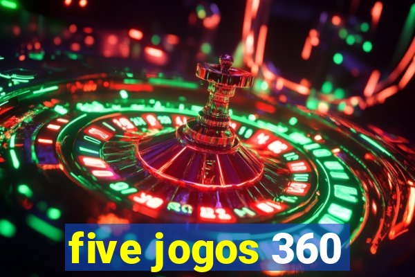 five jogos 360